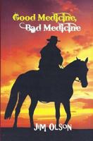 Good Medicine, Bad Medicine 1535187611 Book Cover