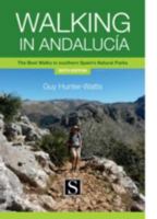 Walking in Andalucia: The Best Walks in Southern Spains Natural Parks (Santana Guides) 8489954844 Book Cover