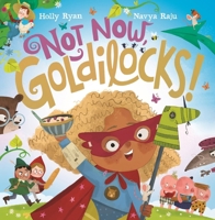 Not Now, Goldilocks! 1780559682 Book Cover