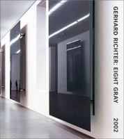 Gerhard Richter: Eight Gray 0892072636 Book Cover