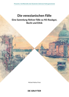 Die Venezianischen Fälle: Eine Sammlung Fiktiver Fälle Zu Ns-Raubgut, Recht Und Ethik (Provenire) (German Edition) 3689241499 Book Cover