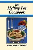 The Melting Pot Cookbook: A Jewish Grandmother's Stories and Good Old Recipes From the Good Old Days 149046266X Book Cover