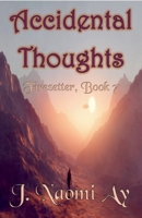 Accidental Thoughts (Firesetter) B0DT4Z6TL9 Book Cover