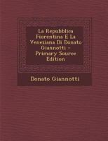 La Repubblica Fiorentina E La Veneziana Di Donato Giannotti 1021285080 Book Cover