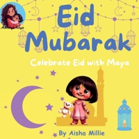 Eid Mubarak: Celebrate Eid with Maya 1068657979 Book Cover