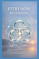 FitbyNow: Returning: From Fitby40 to FitbyNow B0GG5DVYVJ Book Cover