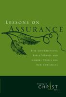 Lessons on Assurance: Learn God's Promises for Salvation, Answered Prayer, Victory over Sin, Forgiveness and Guidance (Growing in Christ) 0891091602 Book Cover