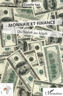 Monnaie et finance: Du boom au krach (French Edition) 2343046018 Book Cover