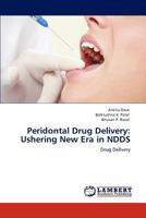 Peridontal Drug Delivery: Ushering New Era in NDDS 3847337750 Book Cover