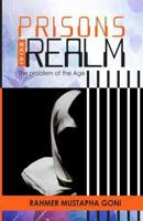 Prisons of our Realm: The Problem of the Age 197644361X Book Cover