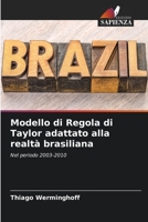 Modello di Regola di Taylor adattato alla realtà brasiliana: Nel periodo 2003-2010 6200869774 Book Cover