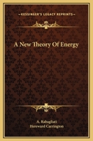 A New Theory Of Energy 1425325211 Book Cover