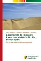 Ecodin�mica da Paisagem Paleodunar do M�dio Rio S�o Francisco/BA 6202034610 Book Cover