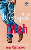 Wrangled by Lilith 1947685546 Book Cover