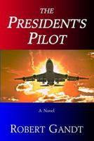 The President's Pilot 0615995438 Book Cover