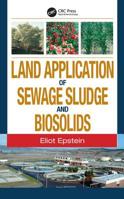 Land Application of Sewage Sludge and Biosolids 0367454742 Book Cover