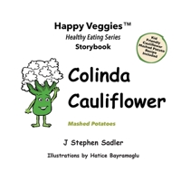 Colinda Cauliflower Storybook 1: Mashed Potatoes (Happy Veggies Healthy Eating Storybook Series) 0960046720 Book Cover