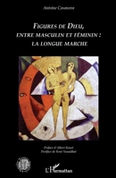 Figures de Dieu, entre masculin et féminin : la longue marche (Histoire, Textes, Sociétés) (French Edition) 2343058768 Book Cover