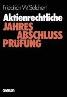 Aktienrechtliche Jahresabschlußprüfung: Durchführung und Probleme 3409350810 Book Cover