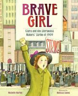 Brave Girl: Clara and the Shirtwaist Makers' Strike of 1909 0061804428 Book Cover