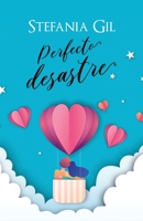 Perfecto desastre: Romance, motivación y humor (Spanish Edition) 1698493428 Book Cover