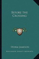 Before the Crossing 1162784822 Book Cover