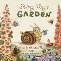 Slimy Tiny's Garden 1836155778 Book Cover