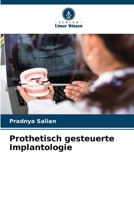 Prothetisch gesteuerte Implantologie (German Edition) 620872225X Book Cover