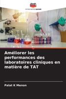 Améliorer les performances des laboratoires cliniques en matière de TAT 6206066320 Book Cover