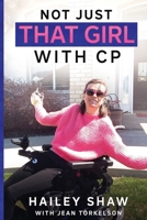 Not Just That Girl With CP B09BGPD9Z2 Book Cover