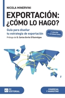 Exportación: ¿Cómo lo hago?: Guía para diseñar tu estrategia de exportación (Spanish Edition) 841927299X Book Cover