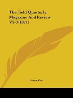 The Field Quarterly Magazine And Review V2-3 116581885X Book Cover