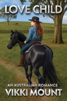Love Child: An Australian Romance 0645989932 Book Cover