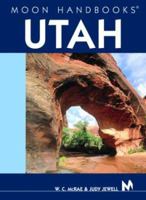 Moon Utah (Moon Handbooks) 1566918383 Book Cover