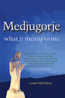 Medjugorje: what it means to me 1856078051 Book Cover