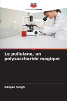 Le pullulane, un polysaccharide magique (French Edition) 6209581757 Book Cover