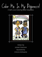 Color Me In My Dopeness!: A Self-Love Coloring Book Keepsake 1792322992 Book Cover