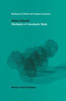 Mechanics of Viscoelastic Fluids 9024726875 Book Cover