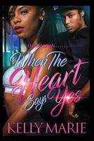 When the Heart Says Yes 1548382981 Book Cover
