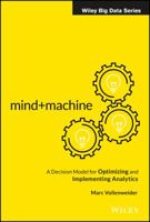 Mind+Machine: A Decision Model for Optimizing and Implementing Analytics: 2016 [Jan 01, 2016] Marc Vollenweider 8126566140 Book Cover