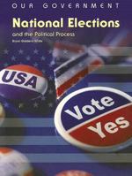 National Elections and the Political Process 1403466041 Book Cover