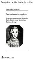 Der Erste Deutsche Gozzi: Untersuchungen Zu Der Rezeption Carlo Gozzis in Der Deutschen Spaetaufklaerung 3631456867 Book Cover