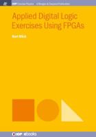 Applied Digital Logic Exercises Using FPGAs 1681746611 Book Cover