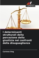 I determinanti strutturali della percezione della giustizia nei confronti della disuguaglianza (Italian Edition) 6209783988 Book Cover