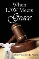 When Law Meets Grace 1425994075 Book Cover