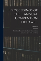 Proceedings Of The Annual Convention, Volume 16... 124766127X Book Cover