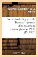 Souvenirs de La Guerre Du Transvaal: Journal D'Un Volontaire (Mars-Septembre 1900) 2013359276 Book Cover