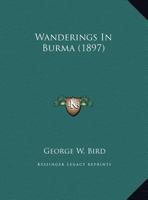 Wanderings In Burma B0BQ5GWB8T Book Cover
