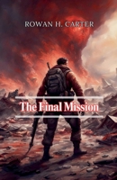 The Final Mission B0DYRL1KV8 Book Cover