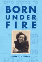 Born Under Fire 1986349144 Book Cover